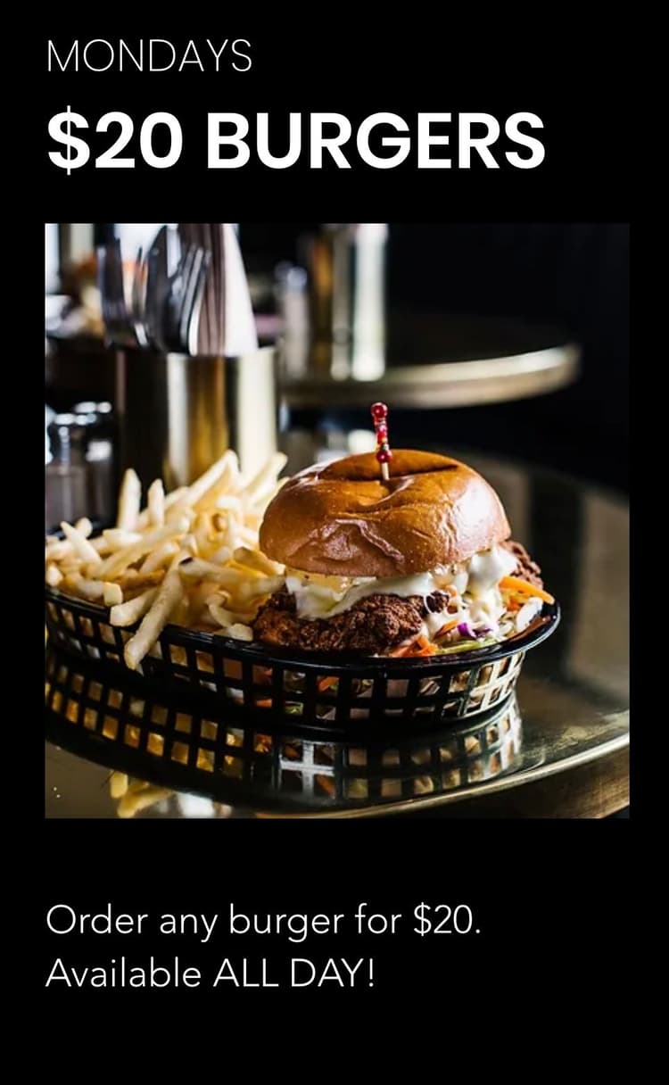 $20 Burger Mondays | Happy Hour Drinks & Specials