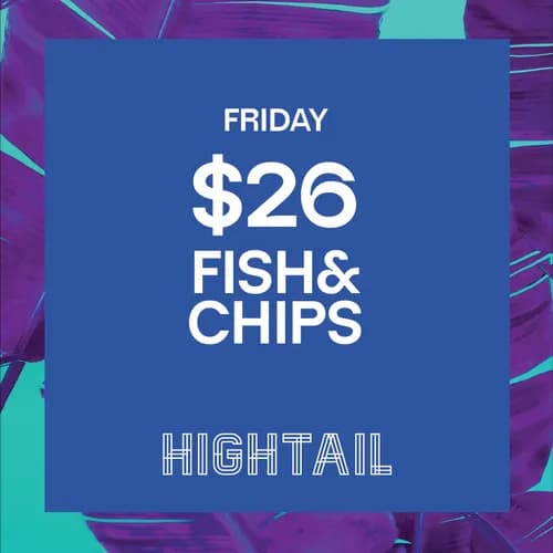 $26 Fish & Chips | Happy Hour Drinks & Specials