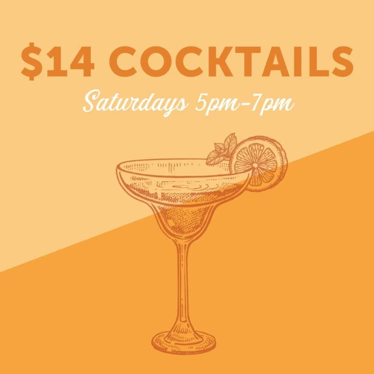 $14 Cocktails on Saturdays | Happy Hour Drinks & Specials
