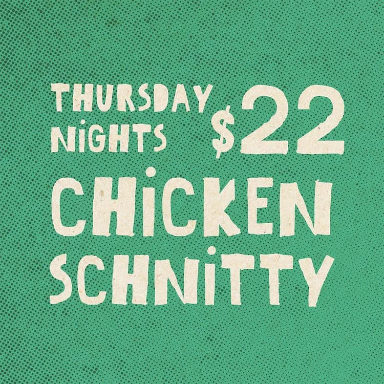 $22 Chicken Schnitzels Thursdays | Happy Hour Drinks & Specials