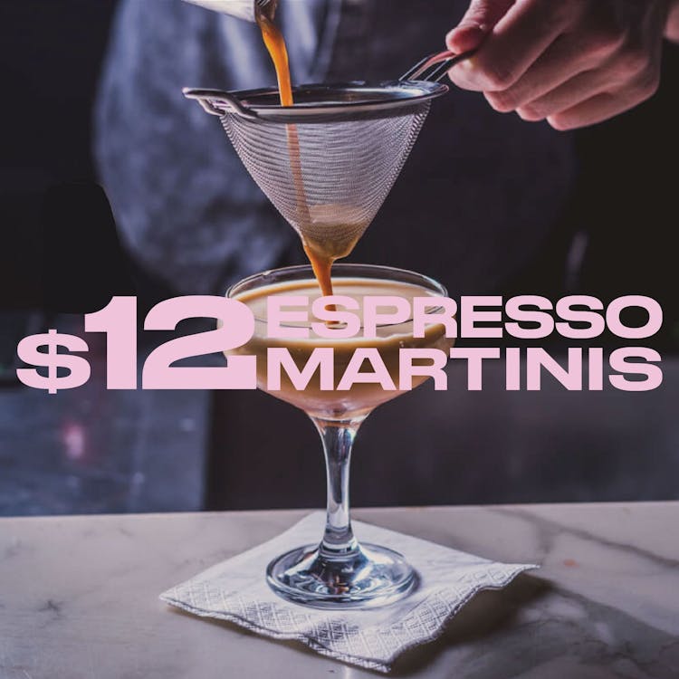 $12 Espresso Martinis | Happy Hour Drinks & Specials