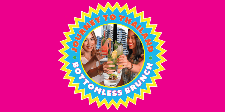 Journey to Thailand Bottomless Brunch | Happy Hour Drinks & Specials