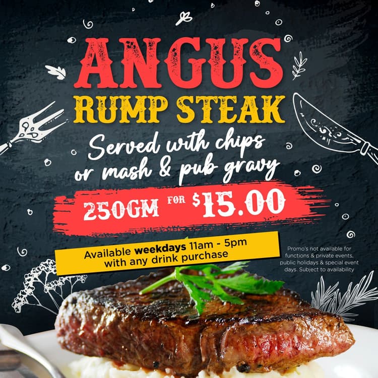 $15 Angus Rump Steak | Happy Hour Drinks & Specials