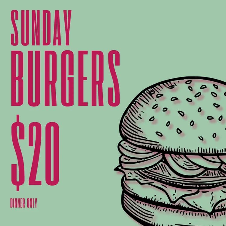$20 Burgers Sunday | Happy Hour Drinks & Specials