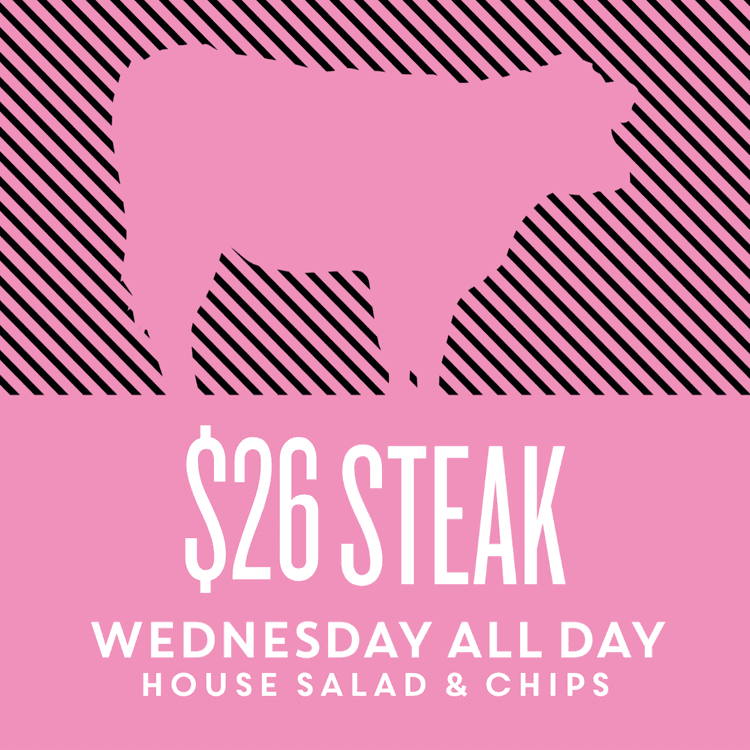 $26 Steak Wednesdays | Happy Hour Drinks & Specials