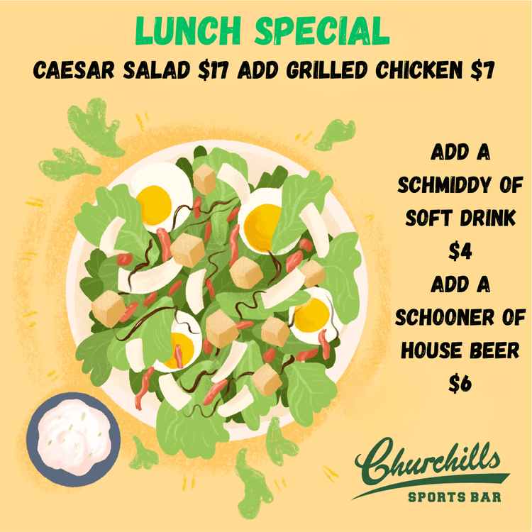 $17 Caesar Salad - Lunch Special | Happy Hour Drinks & Specials