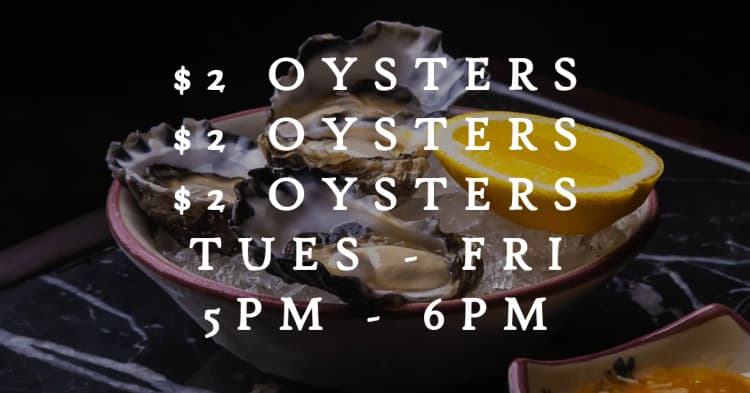 $2 Oysters | Happy Hour Drinks & Specials