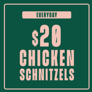 $20 Chicken Schniztels | Happy Hour Drinks & Specials