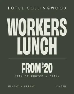 Workers Lunch From $20 | Happy Hour Drinks & Specials